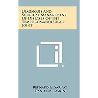 Diagnosis And Surgical Management Of Diseases Of The Temporomandibular Joint Diagnosis And Surgical Management Of Diseases Of The Temporomandibular Joint Hardcover Paperback