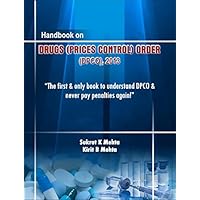 Handbook on DRUGS (PRICES CONTROL) ORDER (DPCO), 2013 - The first & Only book to understand DPCO & never pay penalties again!