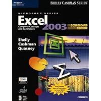 Microsoft Office Excel 2003: Complete Concepts and Techniques, CourseCard Edition (Shelly Cashman Series) Microsoft Office Excel 2003: Complete Concepts and Techniques, CourseCard Edition (Shelly Cashman Series) Paperback