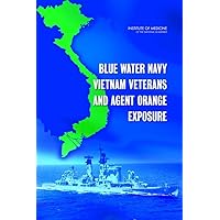 Blue Water Navy Vietnam Veterans and Agent Orange Exposure Blue Water Navy Vietnam Veterans and Agent Orange Exposure Paperback