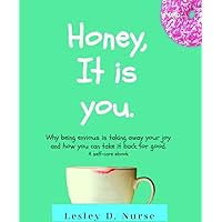 Honey, it is you: Why being envious is taking away your joy and how you can take it back for good. (Vitamins For Your Soul) Honey, it is you: Why being envious is taking away your joy and how you can take it back for good. (Vitamins For Your Soul) Kindle Audible Audiobook