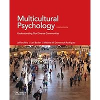 Multicultural Psychology: Understanding Our Diverse Communities Multicultural Psychology: Understanding Our Diverse Communities Paperback