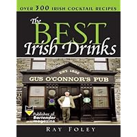 The Best Irish Drinks: The Essential Collection of Cocktail Recipes and Toasts from the Emerald Isle (Bartender Magazine Book 0) The Best Irish Drinks: The Essential Collection of Cocktail Recipes and Toasts from the Emerald Isle (Bartender Magazine Book 0) Kindle Paperback Mass Market Paperback