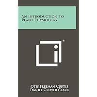 An Introduction To Plant Physiology An Introduction To Plant Physiology Hardcover Paperback