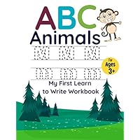 ABC animals My First Learn to Write Workbook: Preschool activity book For Toddlers & Kids Beginner to Tracing Lines, Shape & ABC Letters with animals name