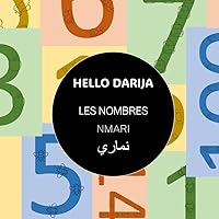 Les nombres - NMARI (HELLO DARIJA - Les imagiers) (French Edition) Les nombres - NMARI (HELLO DARIJA - Les imagiers) (French Edition) Paperback