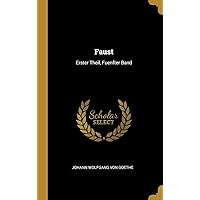 Faust: Erster Theil, Fuenfter Band (German Edition) Faust: Erster Theil, Fuenfter Band (German Edition) Hardcover Paperback