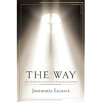 The Way: The Essential Classic of Opus Dei's Founder The Way: The Essential Classic of Opus Dei's Founder Paperback Mass Market Paperback Hardcover