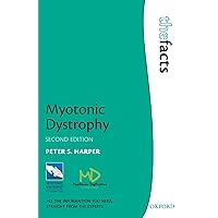 Myotonic Dystrophy (The ^AFacts Series) Myotonic Dystrophy (The ^AFacts Series) Paperback Kindle Hardcover