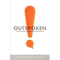 Outspoken: Conversations on Church Communication Outspoken: Conversations on Church Communication Paperback Kindle