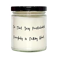 Special Prosthodontist Gifts, I'm That Sexy Prosthodontist, Fancy Graduation Scent Candle Gifts for Coworkers from Boss, Dentistry, Tooth, Mouth, Gum, Oral Health, Bad Breath, Teeth Whitening