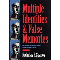 Multiple Identities & False Memories: A Sociocognitive Perspective Multiple Identities & False Memories: A Sociocognitive Perspective Hardcover Paperback