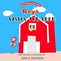 Reya's Adventures in Toyland: Reya Visits The Farm. Reya's Adventures in Toyland: Reya Visits The Farm. Paperback
