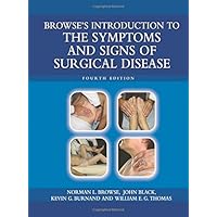 Browse's Introduction to the Symptoms & Signs of Surgical Disease Browse's Introduction to the Symptoms & Signs of Surgical Disease Paperback