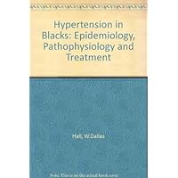 Hypertension in blacks: Epidemiology, pathophysiology, and treatment