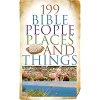 199 Bible People, Places, and Things (VALUE BOOKS) 199 Bible People, Places, and Things (VALUE BOOKS) Kindle Mass Market Paperback