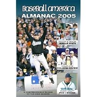 Baseball America 2005 Almanac: A Comprehensive Review of the 2004 Season Baseball America 2005 Almanac: A Comprehensive Review of the 2004 Season Spiral-bound