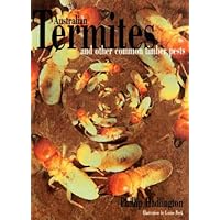 Australian Termites and Other Common Timber Pests Australian Termites and Other Common Timber Pests Paperback