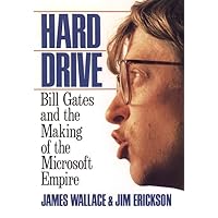 Hard Drive: Bill Gates and the Making of the Microsoft Empire Hard Drive: Bill Gates and the Making of the Microsoft Empire Hardcover