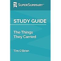 Study Guide: The Things They Carried by Tim O’Brien (SuperSummary)