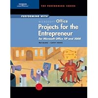 Performing with Projects for the Entrepreneur: Microsoft Office XP and 2000 Performing with Projects for the Entrepreneur: Microsoft Office XP and 2000 Spiral-bound