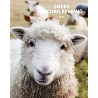 Sheep Record Keeping Book: Farm Cattle Flock Lambing | Journal Handbook Planning Spreadsheet | Farming Essentials | Breeding, Lambing, Health & Death Tracker Sheep Record Keeping Book: Farm Cattle Flock Lambing | Journal Handbook Planning Spreadsheet | Farming Essentials | Breeding, Lambing, Health & Death Tracker Paperback