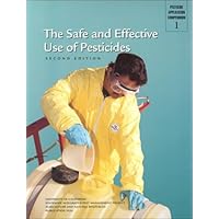 The Safe and Effective Use of Pesticides (Pesticide Application Compendium 1) The Safe and Effective Use of Pesticides (Pesticide Application Compendium 1) Paperback
