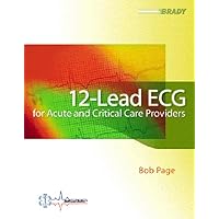 12-Lead ECG for Acute and Critical Care Providers 12-Lead ECG for Acute and Critical Care Providers Paperback Kindle