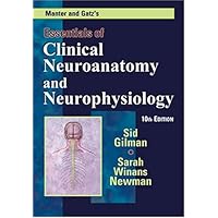 Manter and Gatz's Essentials of Clinical Neuroanatomy and Neurophysiology, 10th Edition Manter and Gatz's Essentials of Clinical Neuroanatomy and Neurophysiology, 10th Edition Paperback Hardcover