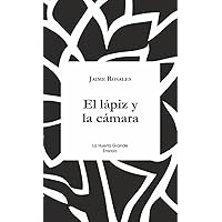 El lápiz y la cámara El lápiz y la cámara Paperback Kindle