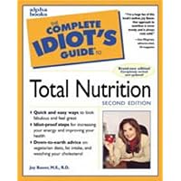 The Complete Idiot's Guide to Total Nutrition The Complete Idiot's Guide to Total Nutrition Paperback Kindle