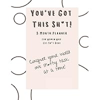 You've Got This Sh*t: 3-Month Planner For Women Who Get Sh*t Done You've Got This Sh*t: 3-Month Planner For Women Who Get Sh*t Done Paperback