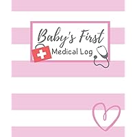 Baby's First Medical Log: Essential Record Book for Newborns - Pink Baby's First Medical Log: Essential Record Book for Newborns - Pink Paperback