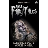 Sleeping Beauty Wakes in Hell (Zombie Fairy Tales #12) Sleeping Beauty Wakes in Hell (Zombie Fairy Tales #12) Kindle