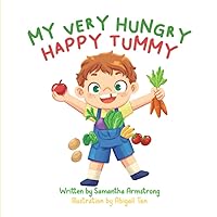My Very Hungry Happy Tummy (The Brilliant Body Series)