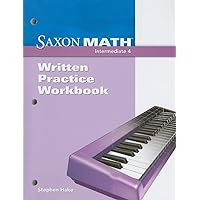 Written Practice Workbook (Saxon Math Intermediate 4) Written Practice Workbook (Saxon Math Intermediate 4) Paperback