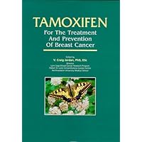 Tamoxifen for the Treatment and Prevention of Breast Cancer Tamoxifen for the Treatment and Prevention of Breast Cancer Hardcover