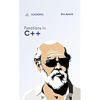 Functions in C++: Second Step in C++ Programming