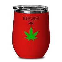 World's Dopest Mom Funny Marijuana Wine Glass Cooler For Mother's Day Weed Cannabis Pot Smoker User Lover Stoner Junkie