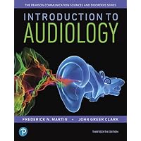 Introduction to Audiology, with Enhanced Pearson eText -- Access Card Package (What's New in Communication Sciences & Disorders)