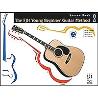 The FJH Young Beginner Guitar Method, Lesson Book 2 The FJH Young Beginner Guitar Method, Lesson Book 2 Paperback Sheet music