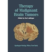 Therapy of Malignant Brain Tumors Therapy of Malignant Brain Tumors Paperback Kindle Hardcover