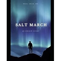 Salt March: An Origin Story Salt March: An Origin Story Paperback Kindle Hardcover