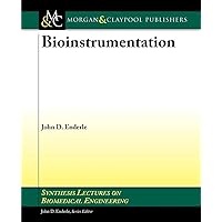 Bioinstrumentation (Synthesis Lectures on Biomedical Engineering, 6) Bioinstrumentation (Synthesis Lectures on Biomedical Engineering, 6) Paperback