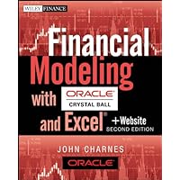 Financial Modeling with Crystal Ball and Excel (Wiley Finance) Financial Modeling with Crystal Ball and Excel (Wiley Finance) Kindle Paperback