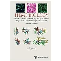 Heme Biology: Heme Acts As A Versatile Signaling Molecule Regulating Diverse Biological Processes (Second Edition) Heme Biology: Heme Acts As A Versatile Signaling Molecule Regulating Diverse Biological Processes (Second Edition) Kindle Hardcover