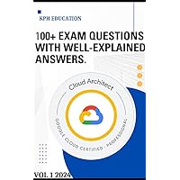 Google Cloud Professional Cloud Architect Exam Q & A Google Cloud Professional Cloud Architect Exam Q & A Kindle