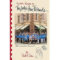 Favorite Recipes of The Lady & Her Friends Favorite Recipes of The Lady & Her Friends Spiral-bound