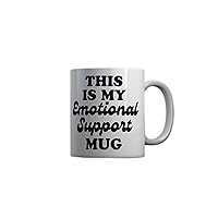 Crazy Dog T-Shirts This Is My Emotional Support Mug Coffee Cup Funny Sarcastic Joke Cup-11oz