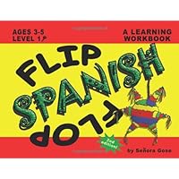 Flip Flop Spanish: Ages 3-5: Level 1 (Book + CD) Flip Flop Spanish: Ages 3-5: Level 1 (Book + CD) Spiral-bound
